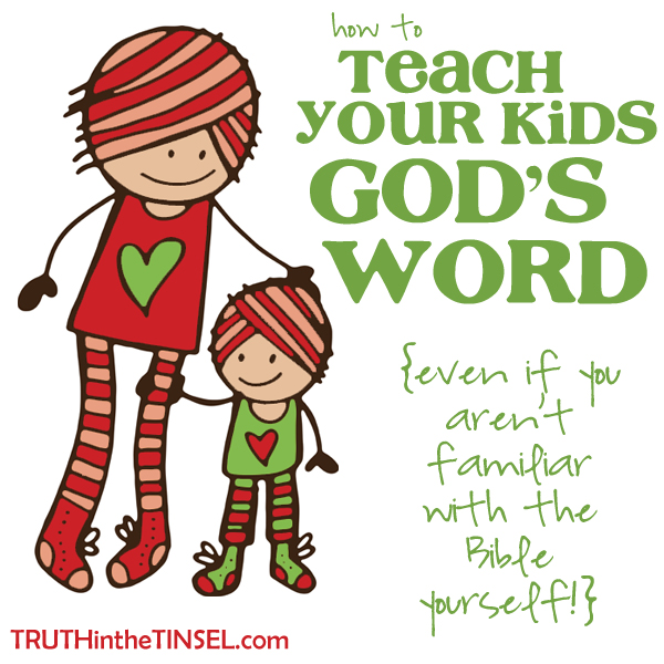 How To Teach Kids Scripture from Truth in the Tinsel.com